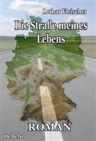 Lothar Fleischer, Verla DeBehr, Verlag DeBehr - Die Straße meines Lebens - Roman