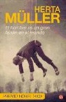 Herta Mueller, Herta Muller, Herta Müller - El hombre es un gran faisán en el mundo