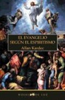 Allan Kardec - El Evangelio según el espiritismo