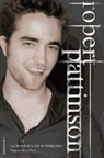Virginia Blackburn - Robert Pattinson: Biografia No Autorizada = Robert Pattinson