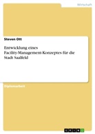 Steven Ott - Entwicklung eines Facility-Management-Konzeptes für die Stadt Saalfeld