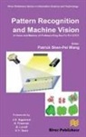 Patrick Shen-Pei Wang - Pattern Recognition and Machine Vision- In Honor and Memory of Late Prof. King-Sun Fu