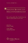 Estreicher, Estreicher, Samuel Estreicher, Reilly, David J. Reilly - Employee Benefits and Executive Compensation: Proceedings of the New York University 59th Annual Conference on Labor