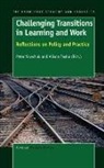 P. Sawchuk, A. Taylor - Challenging Transitions in Learning and Work: Reflections on Policy and Practice