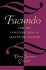 Diana Sorensen Goodrich, Diana Sorensen - Facundo and the Construction of Argentine Culture