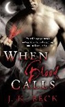 J K Beck, J. K. Beck, J.K. Beck - When Blood Calls