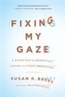 Susan Barry, Susan R Barry, Susan R. Barry, Oliver Sacks - Fixing My Gaze