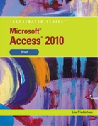 Lisa Friedrichsen, Lisa (Johnson County Community College) Friedrichsen - Microsoft&Acirc;&reg; Access 2010; .