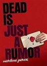 Perez Marlene Perez, Marlene Perez - Dead Is Just a Rumor