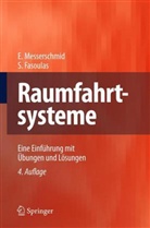 Fasoulas, Stefanos Fasoulas, Messerschmi, Erns Messerschmid, Ernst Messerschmid - Raumfahrtsysteme