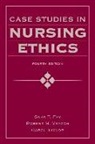Fry, Sara T Fry, Sara T. Fry, Sara T. Veatch Fry, Carol Taylor, Carol R. Taylor... - Case Studies in Nursing Ethics