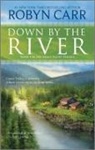 Robyn Carr - Down by the River