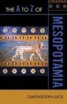Gwendolyn Leick - The a to Z of Mesopotamia