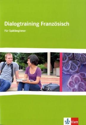 Krystelle Jambon - Dialogtraining Französisch. Für Spätbeginner. Niveau A1 - B1 - Klasse 10-13. Ergänzend zu Génération pro - niveau débutants und intermédiaire. Dialog- und Rollspielkarten. Niveau A1-B1