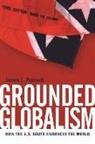 James Peacock, James L Peacock, James L. Peacock, Riche Richardson, Jon Smith - Grounded Globalism