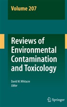 David M Whitacre, David M. Whitacre, David M. Whitacre - Reviews of Environmental Contamination and Toxicology Volume 207. Vol.207