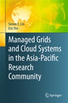 Simo C Lin, Simon C Lin, Simon C. Lin, Yen, Yen, Eric Yen - Managed Grids and Cloud Systems in the Asia-Pacific Research Community