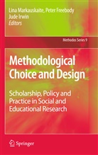 Pete Freebody, Peter Freebody, Jude Irwin, Lina Markauskaite - Methodological Choice and Design