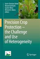 Rolan Gerhards, Roland Gerhards, Gunter Menz, Gunter Menz et al, Erich-Christian Oerke, Richard A. Sikora - Precision Crop Protection - the Challenge and Use of Heterogeneity
