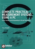 Yuri Magda, Yury Magda, MAGDA YURY, Yury Magda - Complete practical measurements systems using a PC : circuit designs and programming in C dièse and Visual Basic
