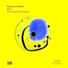 Joan Miró, Joachim Schönfeld, Nadja Schulz-Berlinghoff - Miró, Die Farben der Poesie, m. Audio-CD