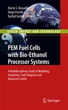 Marta S. Basualdo, Dieg Feroldi, Diego Feroldi, Rachid Outbib - PEM Fuel Cells with Bio-Ethanol Processor Systems