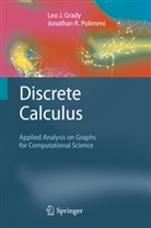 Leo Grady, Leo J Grady, Leo J. Grady, Jonathan R Polimeni, Jonathan R. Polimeni - Discrete Calculus