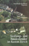 Ottavio Clavuot, Direktion d. öffentlichen Bauten d. Kantons Zürich, Zürich Direktion der öffentlichen Bauten - Siedlungs- und Baudenkmäler im Kanton Zürich