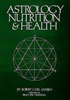Robert Carl Jansky, Robert Carl/ Jausky Jansky, Robert Carl Jansky - Astrology, Nutrition and Health