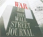 Sarah Ellison, Judith Brackley - War at the Wall Street Journal: Inside the Struggle to Control an American Business Empire (Audio book)