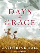 Catherine Hall, Josephine Bailey - Days of Grace (Audiolibro)