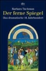 Barbara Tuchman - Der ferne Spiegel