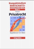 Christian Hanssen - Kompaktstudium Wirtschaftswissenschaften - 11: Privatrecht