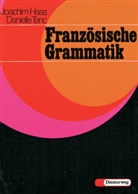Joachim Haas, Daniell Tanc, Danielle Tanc - Französische Grammatik: Französische Grammatik