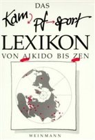 Wolfgang Weinmann, Hasso Hinke, Kerstin Körber, Dreher, W Dreher, A Gehrmann u a - Kampfsport Lexikon
