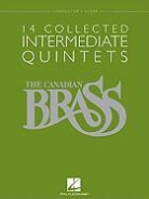 Hal Leonard Publishing Corporation (COR)/ Canadian, Hal Leonard Corp, Hal Leonard Publishing Corporation - CANADIAN BRASS-14 COLLECTED INTERMEDIATE QUINTETS