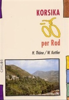 W. Kettler, Wolfgang Kettler, H. Thöne, Hiltrud Thöne - Korsika per Rad