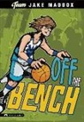 Jake Maddox, Jake/ Stevens Maddox, Sean Tiffany - Off the Bench