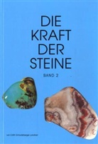 Edith Schaufelberger-Landherr, Cham Hafner - Die Kraft der Steine - Bd. 2: Die Kraft der Steine. Bd.2