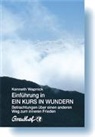 Kenneth Wapnick, Margarethe Randow-Tesch - Einführung in EIN KURS IN WUNDERN