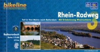 Heidi Authried - Bikeline Radtourenbuch: Bikeline Radtourenbuch Rhein-Radweg. Tl.3 - Von Mainz nach Rotterdam. Mit Erlebnisweg Rheinschiene. 615 km. GPS-Tracks. Wetterfest, reißfest