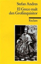 Stefan Andres - El Greco malt den Großinquisitor