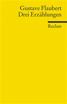 Gustave Flaubert, Jürge Rehbein, Jürgen Rehbein - Drei Erzählungen