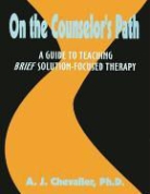 A. J. Chevalier, A.j. Chevalier, Ajakai Chevalier - On the Counselor''s Path
