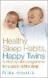 Marc Weissbluth - Healthy Sleep Habits, Happy Twins