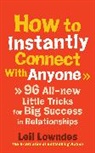 Leil Lowndes - How to Instantly Connect With Anyone