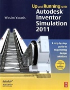 Wasim Younis, Wasim (Autodesk Simulation Consultant and Younis, Younis Wasim - Up and Running With Autodesk Inventor Simulation 2011