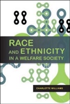 Mark Johnson, Mark R D Johnson, Mark R. D. Johnson, Charlotte Williams, Charlotte Johnson Williams - Race and Ethnicity in a Welfare Society