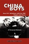 Nicholas Platt - China Boys: How U.s. Relations With the