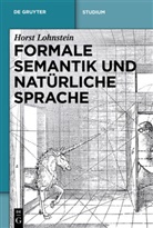 Horst Lohnstein - Formale Semantik und natürliche Sprache